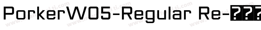 PorkerW05-Regular Re字体转换